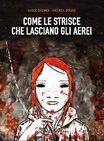 Come le strisce che lasciano gli aerei